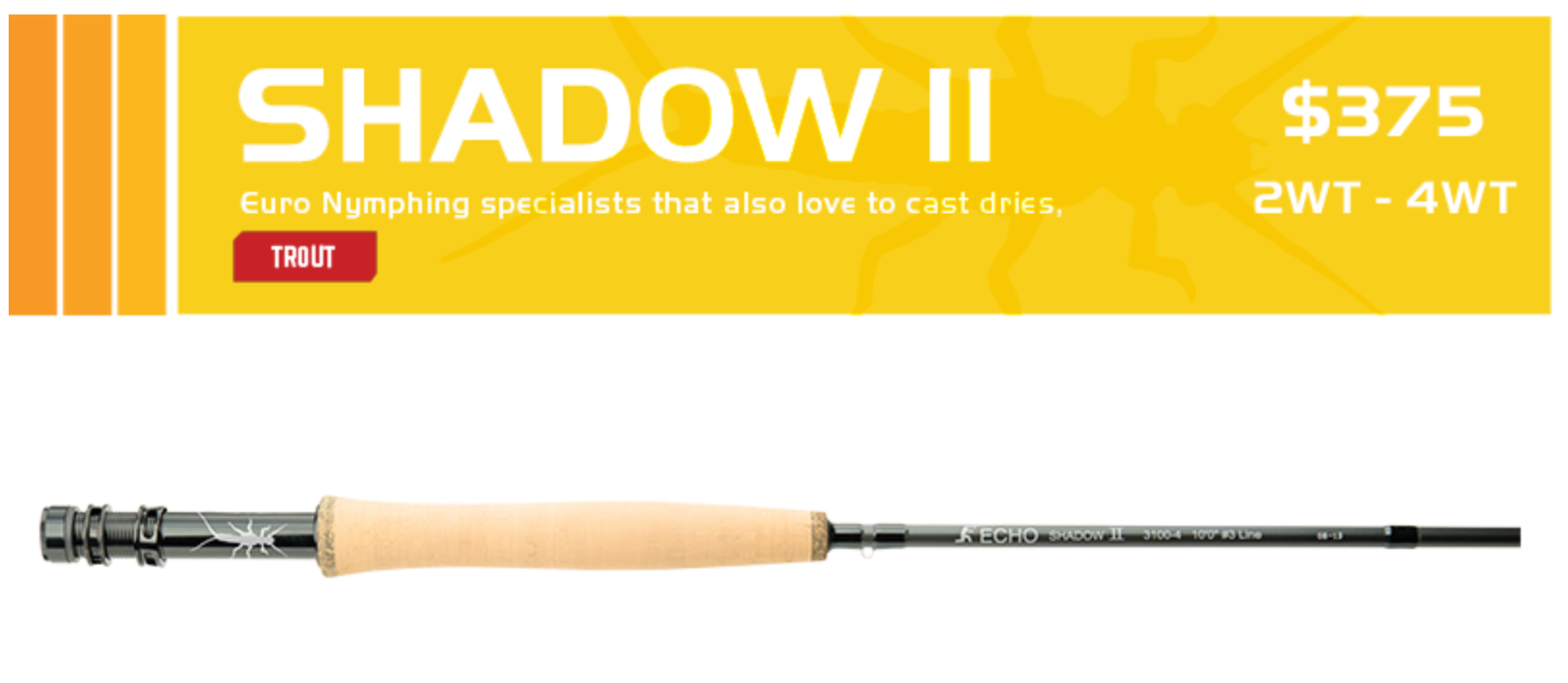 Echo Shadow II rods